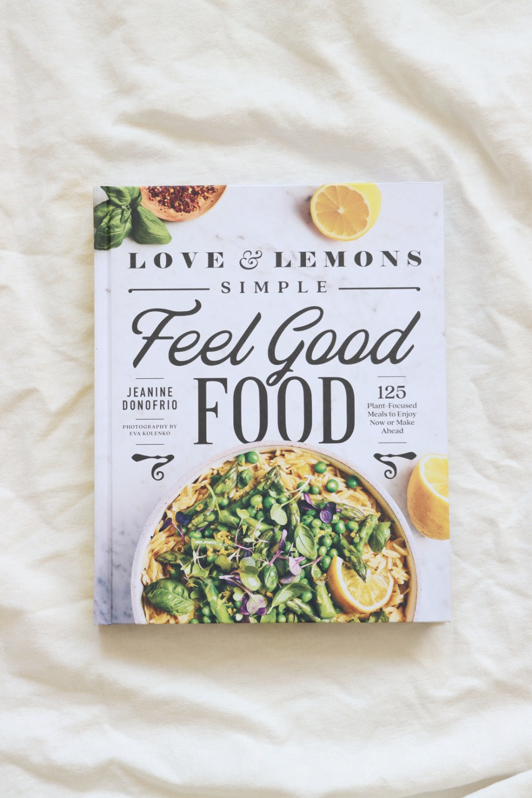 Love & Lemons Simple Feel Good Food
