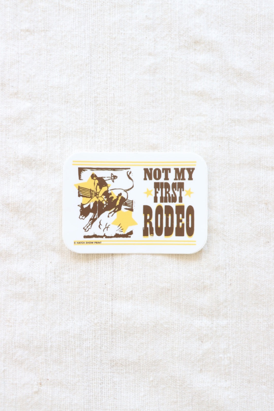 Not My First Rodeo Sticker
