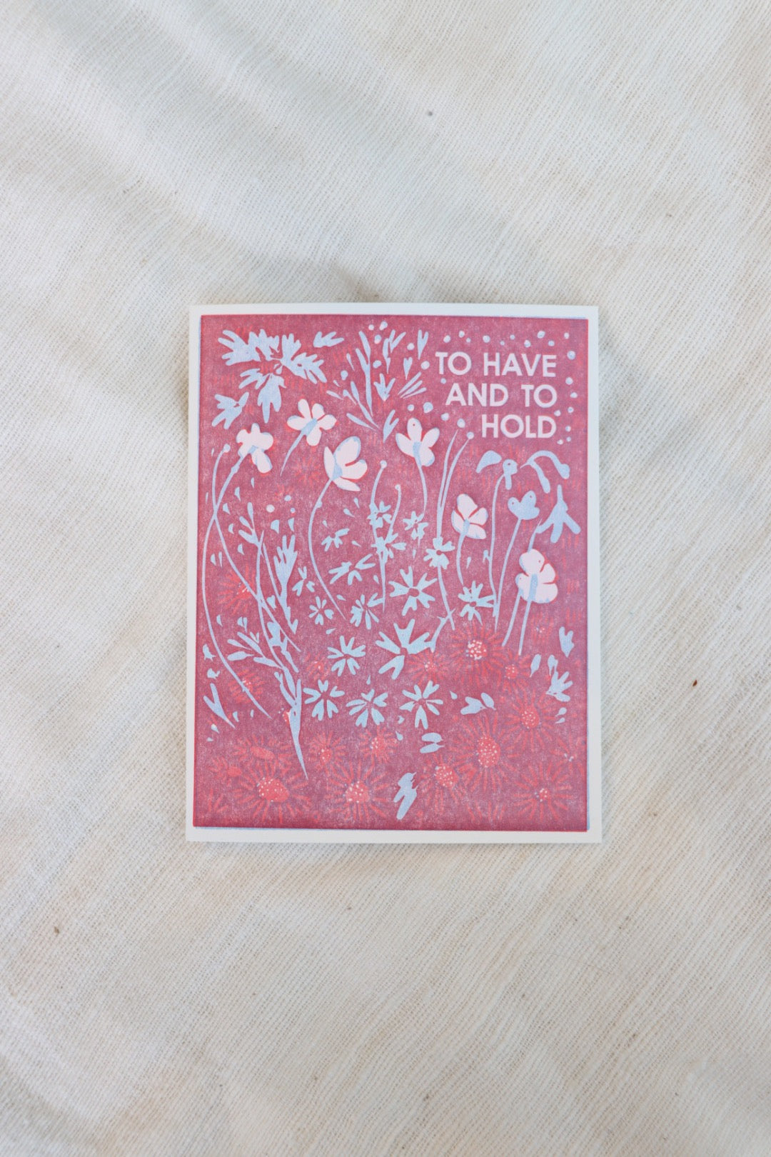 To Have &amp; To Hold Card