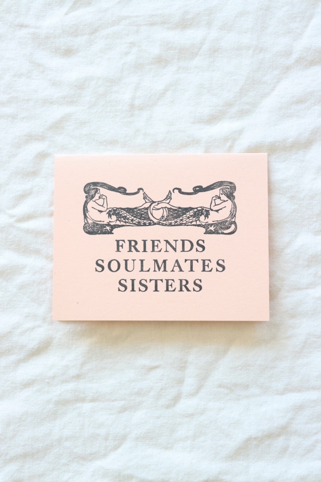 Friends Soulmates Sisters Card